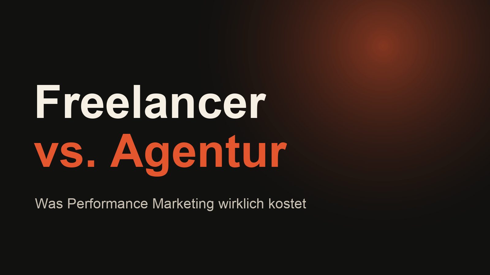 Titelgrafik: Freelancer vs. Agentur, was Performance Marketing wirklich kostet